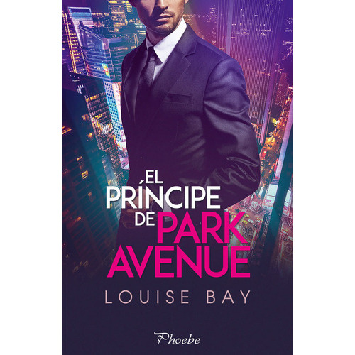 El Prãâncipe De Park Avenue, De Bay, Louise. Editorial Pàmies, Tapa Blanda En Español