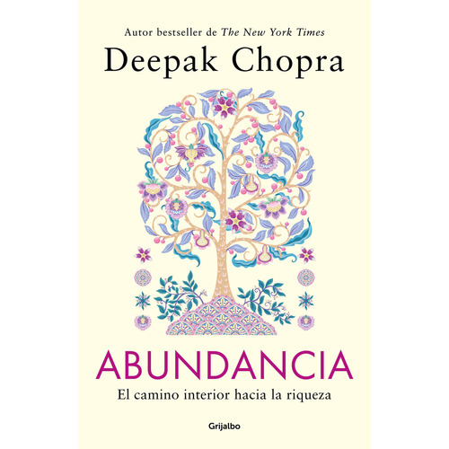 Abundância, de Deepak, Chopra., vol. 1. Editorial Grijalbo, tapa blanda, edición 1 en español, 2023