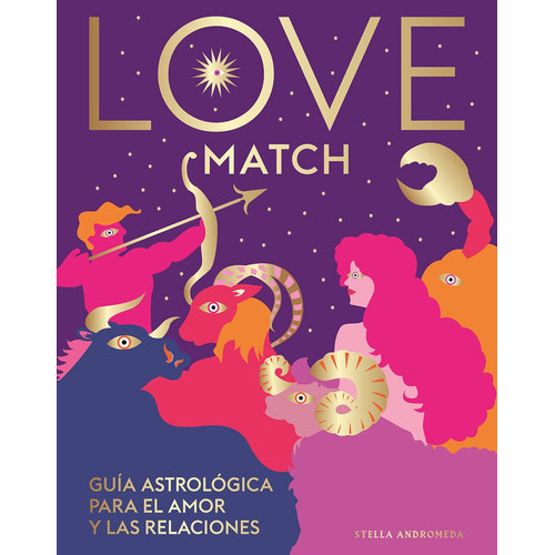 Love Match Guía Astrológica Del Amor Y Las Relaciones, De Andromeda Stella. Editorial Cinco Tintas, Tapa Blanda, Edición 1 En Español