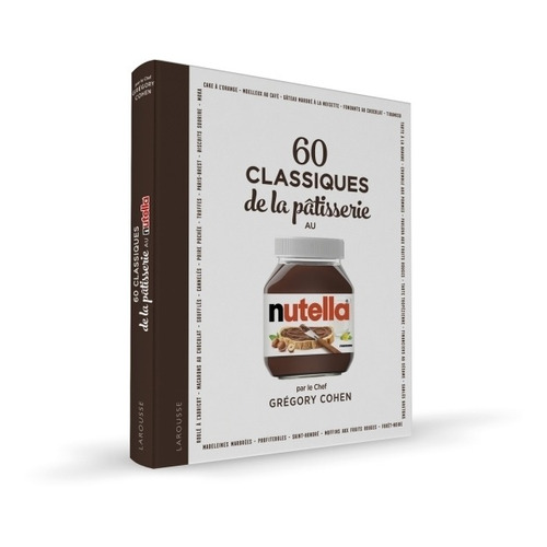 60 Classiques De La Patisserie Au Nutella - Gregory Cohen