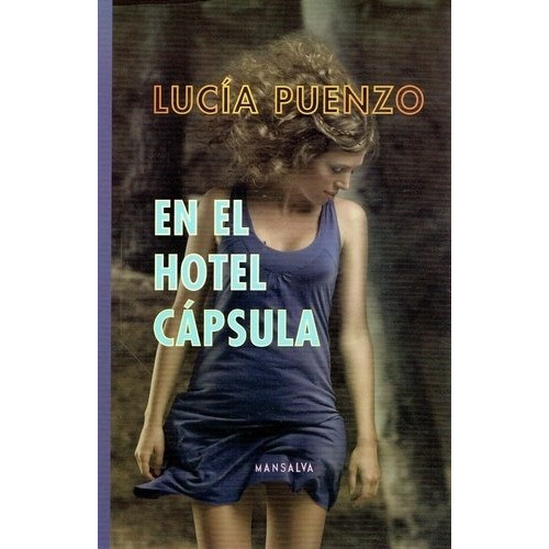 Lucia Puenzo En El Hotel Cápsula Editorial Mansalva