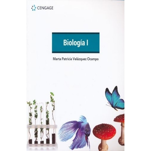 Biologia I (1Ra.Edicion) Velazquez, de VELASQUEZ PATRICIA. Editorial Cengage Learning, tapa blanda en español, 2019