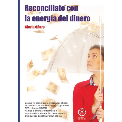 Reconciliate Con La Energía Del Dinero, De Oñoro Benigno, Gloria. Editorial Mandala En Español