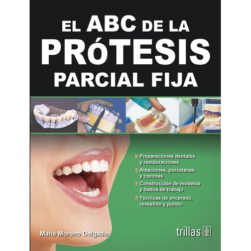 El Abc De La Prótesis Parcial Fija Odontología Trillas