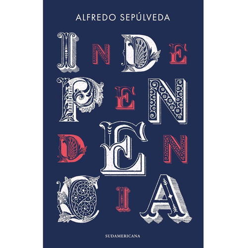 Libro Independencia - Alfredo Sepúlveda