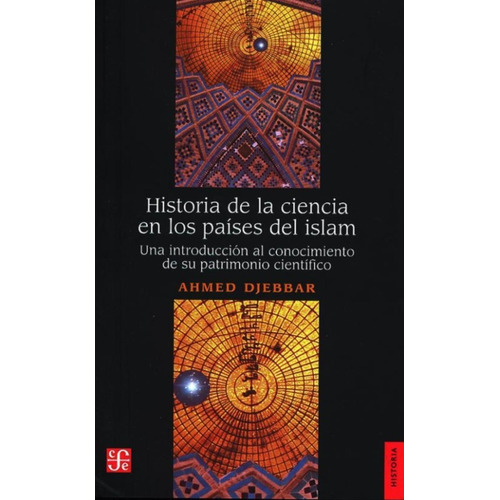 Historia De La Ciencia En Los Países Del Islam.