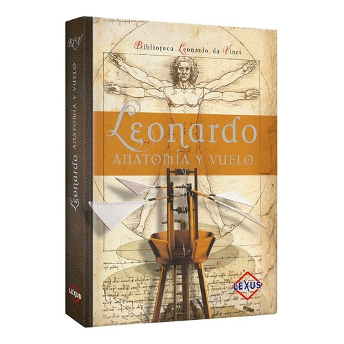 Libro Leonardo Da Vinci Anatomía Y Vuelo Biblioteca Da Vinci
