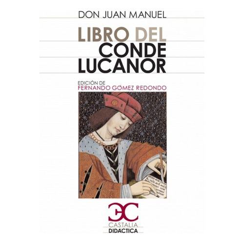 Libro Del Conde Lucanor, De Don Juan Manuel Infante. Serie N/a, Vol. Volumen Unico. Editorial Castalia, Tapa Blanda, Edición 1 En Español, 2015