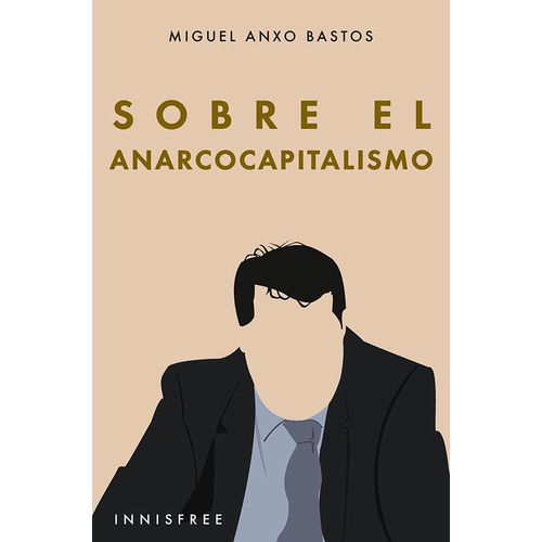 Sobre El Anarcocapitalismo, De Miguel Anxo Bastos Boubeta