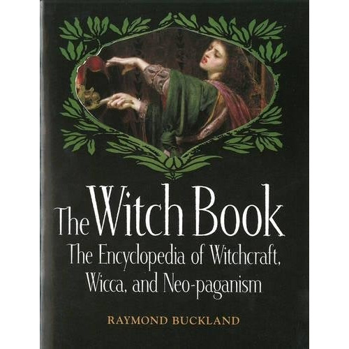 Book : The Witch Book: The Encyclopedia Of Witchcraft, Wi