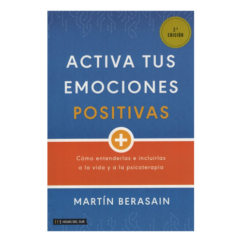 Activa Tus Emociones Positivas - Martin Ignacio Berasain