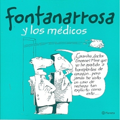 Fontanarrosa Y Los Medicos - Roberto Fontanarrosa