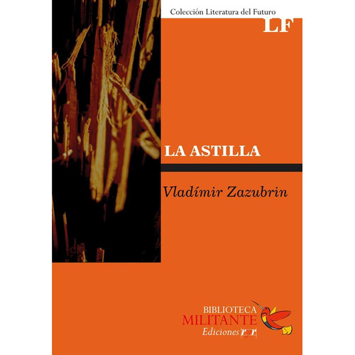 La Astilla - Vladímir Zazubrin