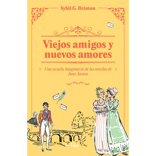 Viejos Amigos Y Nuevos Amores, De Sybil G Brinton. Editorial Universo Alternativo, Tapa Blanda En Español, 2022