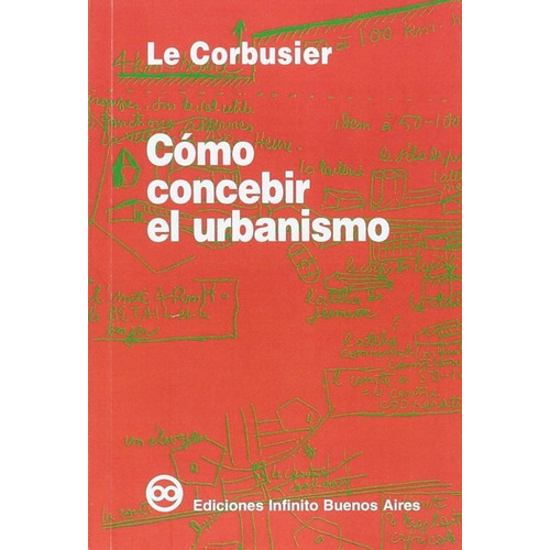 Como Concebir El Urbanismo - Le Corbusier