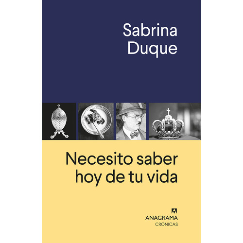 Necestio saber hoy de tu vida de Sabrina Duque editorial Anagrama en español