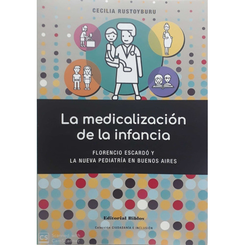 Medicalizacion De La Infancia, La - Cecilia Rustoyburu