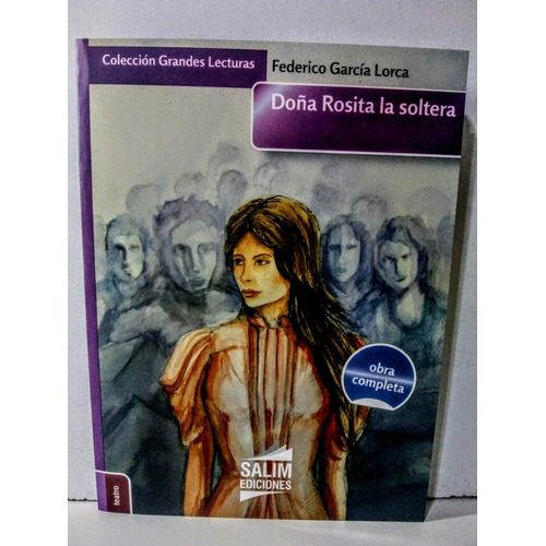 Doña Rosita La Soltera - Garcia Lorca -obra Completa - Salim