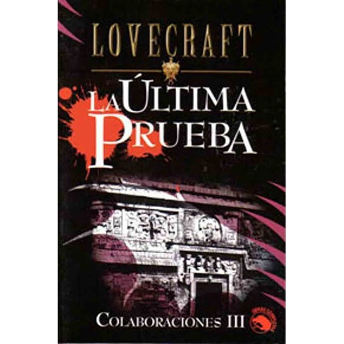 La Último Prueba - Colaboraciones 3 - H.p. Lovecraft, De H.p. Lovecraft. Editorial Edaf En Español