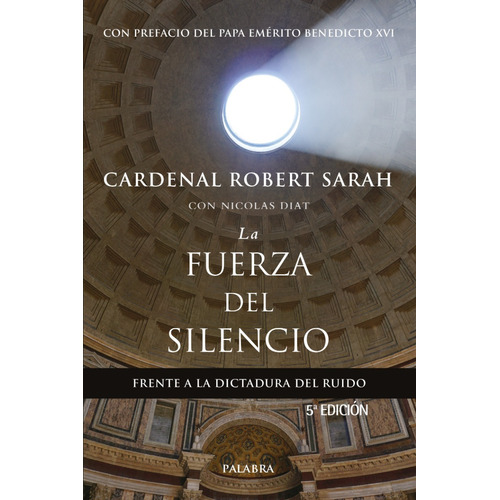 Libro - La Fuerza Del Silencio - Robert Sarah