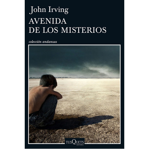 Avenida De Los Misterios, De John Irving. Editorial Tusquets, Tapa Blanda, Edición 1 En Español