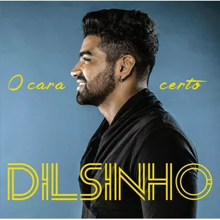 Cd / Dilsinho = O Cara Certo (lacrado)