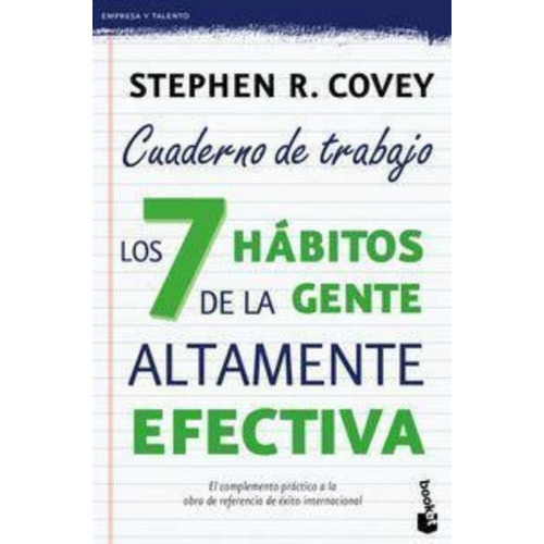 Los 7 Hãâ¡bitos De La Gente Altamente Efectiva. Cuaderno De Trabajo, De Covey, Stephen R.. Editorial Booket, Tapa Blanda En Español