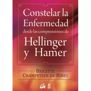 Constelar La Enfermedad, De Champetier De Ribes, Brigitte. Editorial Grupal, Tapa Blanda En Español, 2014