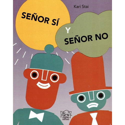 SEÑOR SI Y SEÑOR NO, de KARI STAI. Editorial Topito Ediciones en español