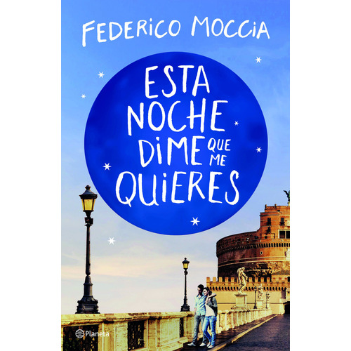 Esta noche dime que me quieres, de Federico Moccia. Ficción, vol. 1.0. Editorial Booket, tapa blanda, edición 1.0 en español, 2024