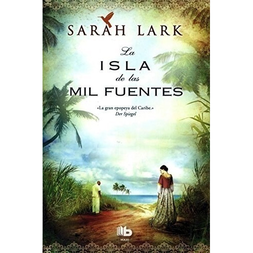 Isla De Las Mil Fuentes, La, de Sarah Lark. Editorial B de Bolsillo en español