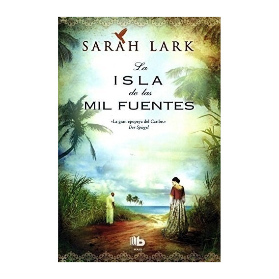 Isla De Las Mil Fuentes, La, de Sarah Lark. Editorial B de Bolsillo en español