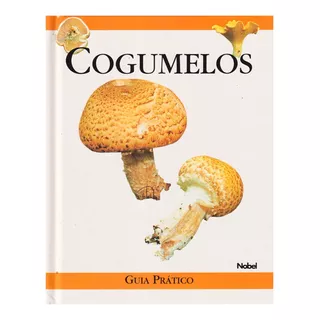 Cogumelos: Não Aplica, De Equipe Ial. Série Não Aplica, Vol. Não Aplica. Editora Nobel, Capa Dura, Edição 1 Em Português, 1998