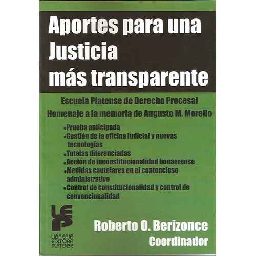 Aportes Para Una Justicia Mas Transparente, De Berizonce Roberto O. Editorial Platense, Tapa Blanda En Español, 2009