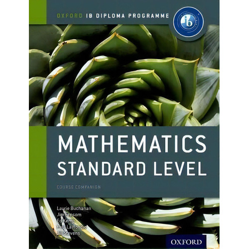 Oxford Ib Diploma Programme: Mathematics Standard Level Cou, De Paul La Rondie. Editorial Oxford University Press En Inglés