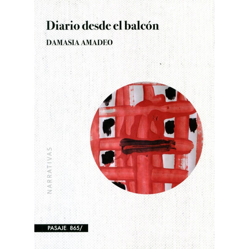 Diario Desde El Balcon, De Amadeo De Freda Damasia. Editorial Universidad De San Martin Edita, Tapa Blanda En Español, 2022