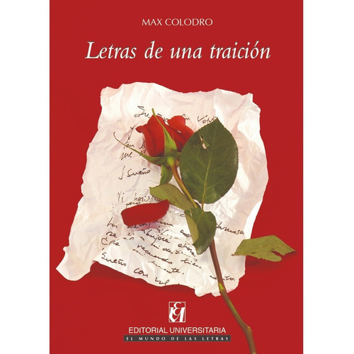 Letras De Una Traición, De Colodro, Max. Editorial Universitaria De Chile, Tapa Blanda, Edición 1 En Español, 2008