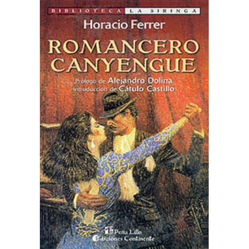 Romancero Canyengue, De Ferrer Horacio. Editorial Continente, Tapa Blanda En Español, 1999