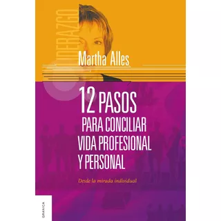 Libro 12 Pasos Para Conciliar Vida Profesional Y Personal De