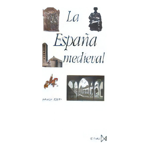 La Espaãâ±a Medieval, De Mitre Fernández, Emilio. Editorial Ediciones Istmo, S.a., Tapa Blanda En Español