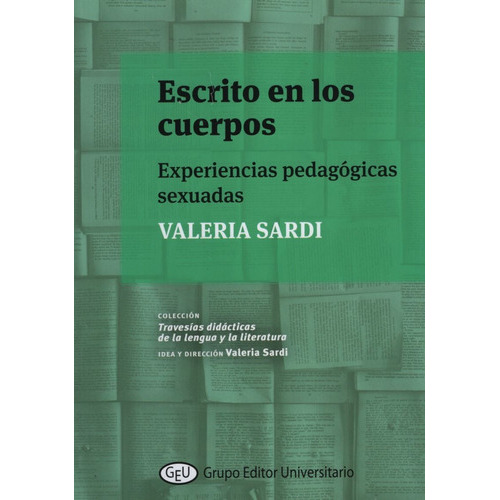 Escrito En Los Cuerpos - Valeria Sardi - Experiencias Pedagogicas Sexuadas, De Sardi, Valeria. Editorial Aula Taller, Tapa Blanda En Español