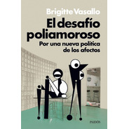 Libro El Desafío Poliamoroso - Brigitte Vasallo - Planeta