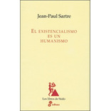 Libro Existencialismo Es Un Humanismo, El /jean-paul Sartre