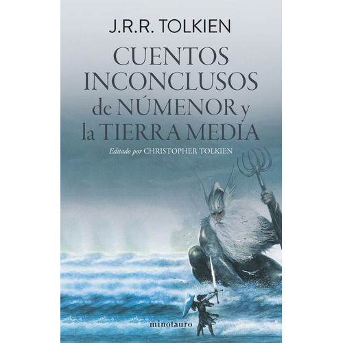 Cuentos inconclusos de Númeror y la Tierra Media, de J. R. R. Tolkien., vol. 1. Editorial Minotauro, tapa blanda, edición 1 en español, 2023