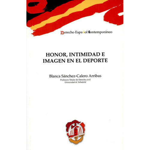 Honor Intimidad E Imagen En El Deporte, De Sanchez Calero Arribas, Blanca. Editorial Reus, Tapa Blanda, Edición 1 En Español, 2011