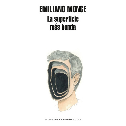 La superficie más honda, de Monge, Emiliano. Serie Random House Editorial Literatura Random House, tapa blanda en español, 2017