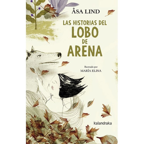 Las Historias Del Lobo De Arena, De Åsa Lind. Editorial Kalandraka, Tapa Blanda, Edición 1 En Español