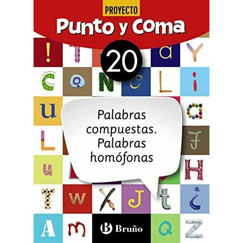 Punto Y Coma Lengua 20 Palabras Compuestas. Palabras Homófonas, De Equipo Didáctico Littera. Editorial Bruño, Tapa Blanda En Español, 2019