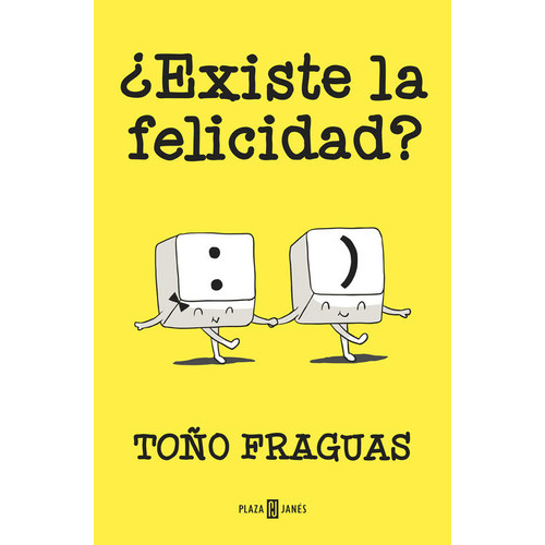 Ãâ¿existe La Felicidad?, De Fraguas, Toño. Editorial Plaza & Janes, Tapa Blanda En Español