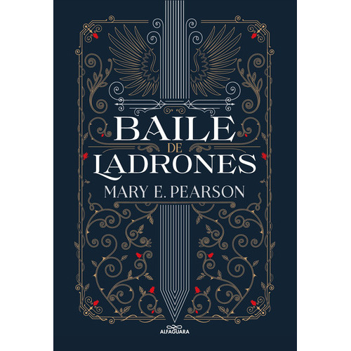 Baile De Ladrones, De Mary Pearson., Vol. 1.0. Editorial Alfaguara, Tapa Blanda, Edición 1.0 En Español, 2023